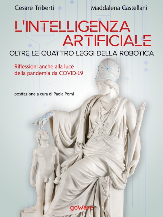 L’intelligenza artificiale oltre le quattro leggi della robotica. Riflessioni anche alla luce della pandemia da COVID-19