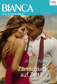 Zärtlichkeit auf Zeit? - Judy Duarte by  Judy Duarte PDF Download