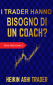 I trader hanno bisogno di un coach? - Heikin Ashi Trader & DAO PRESS