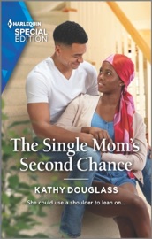 The Single Mom's Second Chance - Kathy Douglass by  Kathy Douglass PDF Download