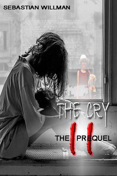 The Cry 2: The Prequel
