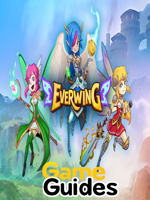 Everwing Tips, Cheats, Tricks & Hints to Crush Your Enemies