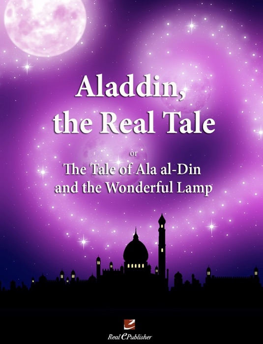 Aladdin, the real tale