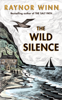 Raynor Winn - The Wild Silence artwork