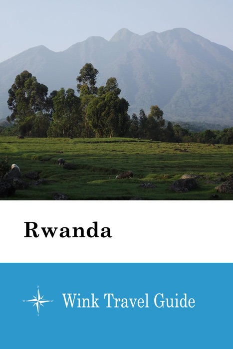 Rwanda - Wink Travel Guide