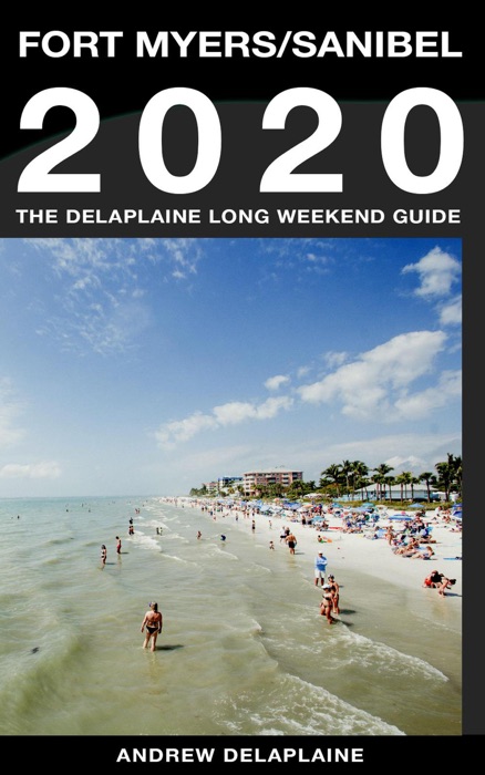 Fort Myers / Sanibel - The Delaplaine 2020 Long Weekend Guide