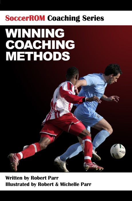 SoccerROM Coaching Series: Winning Coaching Methods