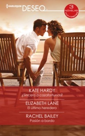 ¿Sincera o cazafortunas? - El último heredero - Pasión a bordo - Kate Hardy, Elizabeth Lane & Rachel Bailey by  Kate Hardy, Elizabeth Lane & Rachel Bailey PDF Download