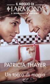Un tocco di magia - Patricia Thayer by  Patricia Thayer PDF Download