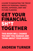 Andrew Turner - Get Your Financial Sh*t Together artwork