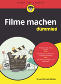 Filme machen für Dummies - Bryan Michael Stoller & Rainer Niermann