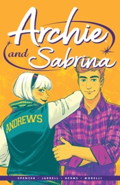 Archie by Nick Spencer Vol. 2 - Nick Spencer, Mariko Tamaki & Jenn St-Onge by  Nick Spencer, Mariko Tamaki & Jenn St-Onge PDF Download