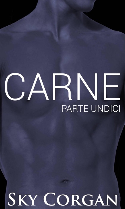 Carne: Parte Undici