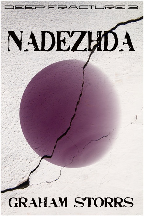 Nadezhda: Book 3 of the Deep Fracture trilogy