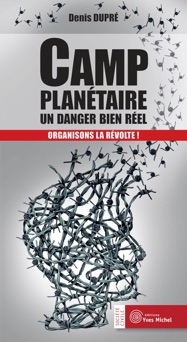 Camp planétaire : un danger bien réel - Denis DUPRÉ