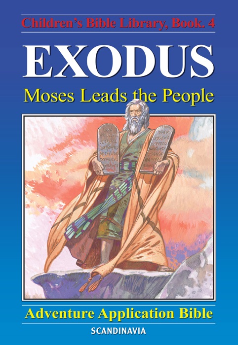 Exodus - Moses Leads the People