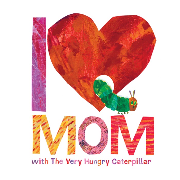 I Love Mom with The Very Hungry Caterpillar