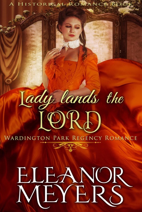 Historical Romance: Lady Lands the Lord A Duke's Game Regency Romance