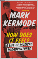 Mark Kermode - How Does It Feel? artwork