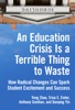 An Education Crisis Is A Terrible Thing To Waste