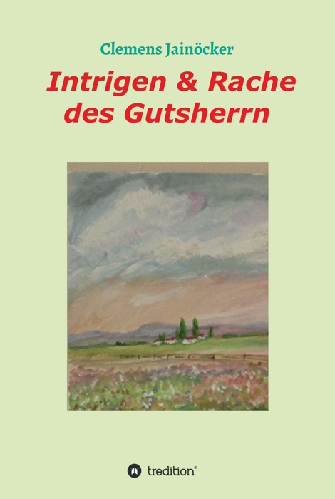 Intrigen & Rache des Gutsherrn