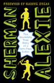 The Absolutely True Diary of a Part-Time Indian - Sherman Alexie