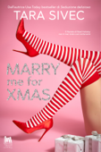 Marry me for Xmas - Tara Sivec