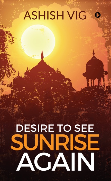 Desire to See Sunrise Again