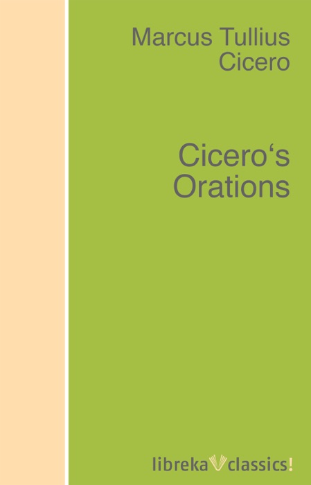 Cicero's Orations