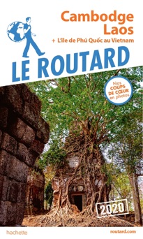 Guide du Routard Cambodge, Laos 2020 - Collectif