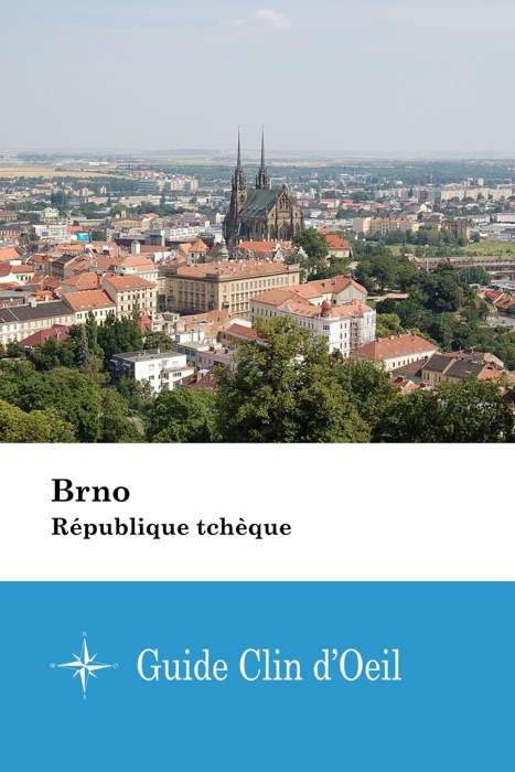 Brno (République tchèque) - Guide Clin d'Oeil