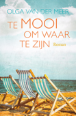 Te mooi om waar te zijn - Olga van der Meer