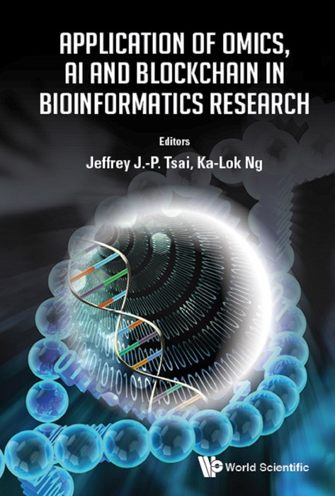 Application of Omics, AI and Blockchain in Bioinformatics Research