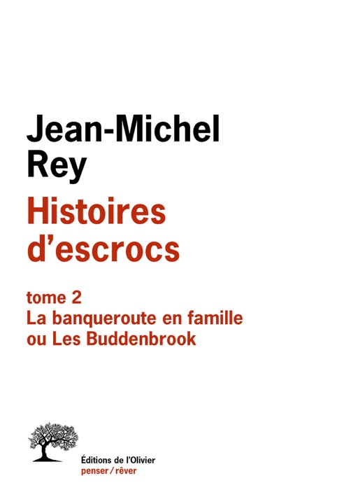 Histoires d'escrocs tome 2. La banqueroute en famille ou Les Buddenbrook