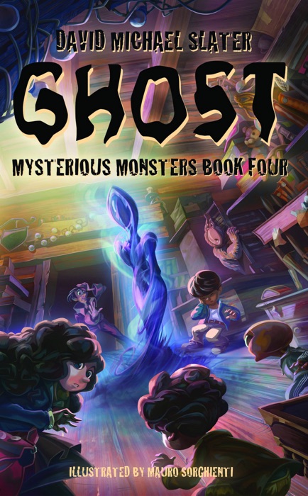 Ghost: Mysterious Monsters (Book four)