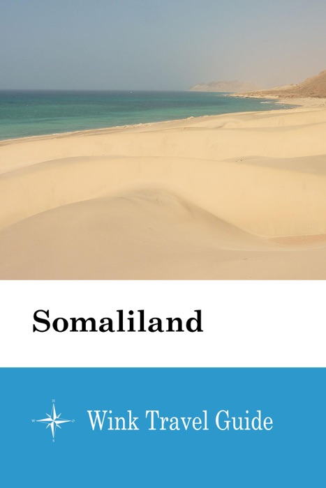 Somaliland - Wink Travel Guide