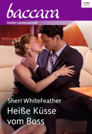 Heiße Küsse vom Boss - Sheri WhiteFeather by  Sheri WhiteFeather PDF Download