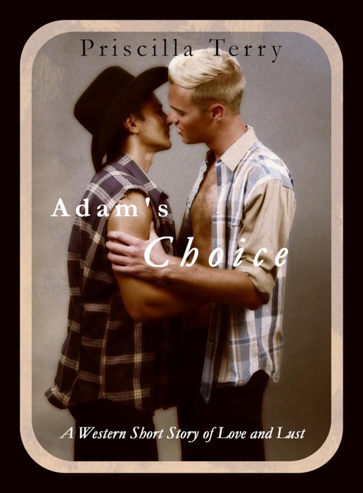 Adam's Choice: A Western Short Story of Love and Lust