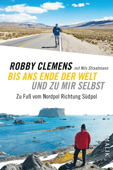 Bis ans Ende der Welt und zu mir selbst - Robby Clemens