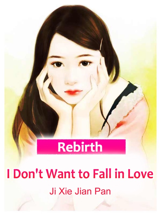 Rebirth: I Don't Want to Fall in Love