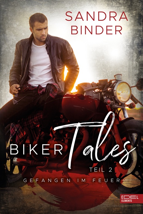 Biker Tales: Gefangen im Feuer