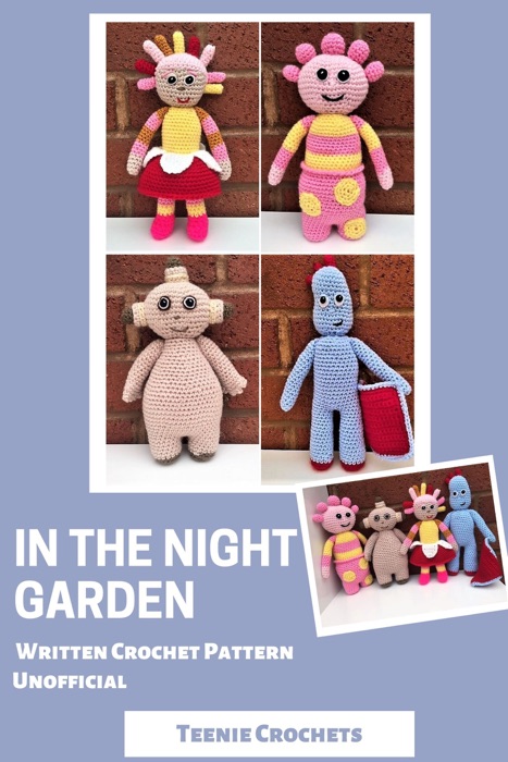 In The Night Garden - Written Crochet Patterns (Unofficial)