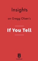 Insights on Gregg Olsen's If You Tell: A True Story of Murder, Family Secrets, and the Unbreakable Bond of Sisterhood