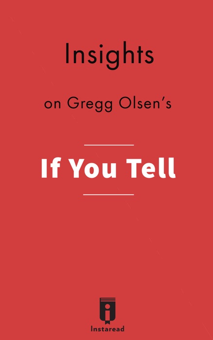Insights on Gregg Olsen's If You Tell: A True Story of Murder, Family Secrets, and the Unbreakable Bond of Sisterhood