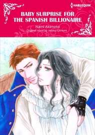Baby Surprise For The Spanish Billionaire - Nami Akimoto & Jessica Gilmore by  Nami Akimoto & Jessica Gilmore PDF Download