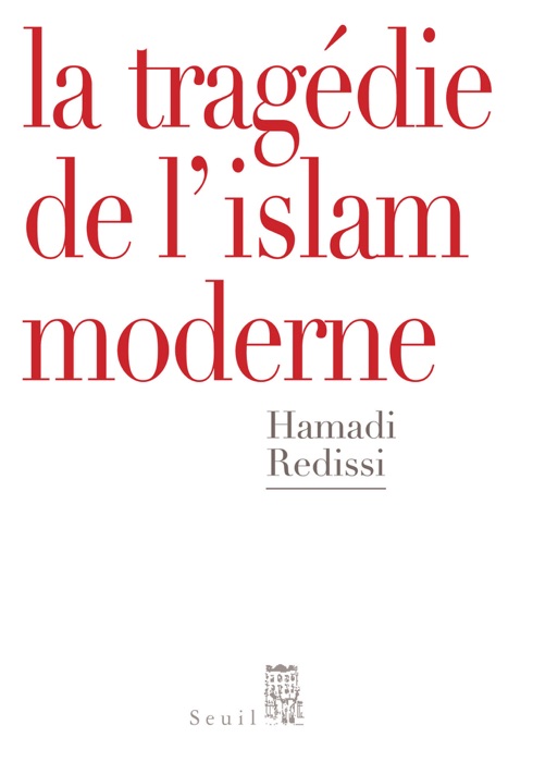 La Tragédie de l'islam moderne