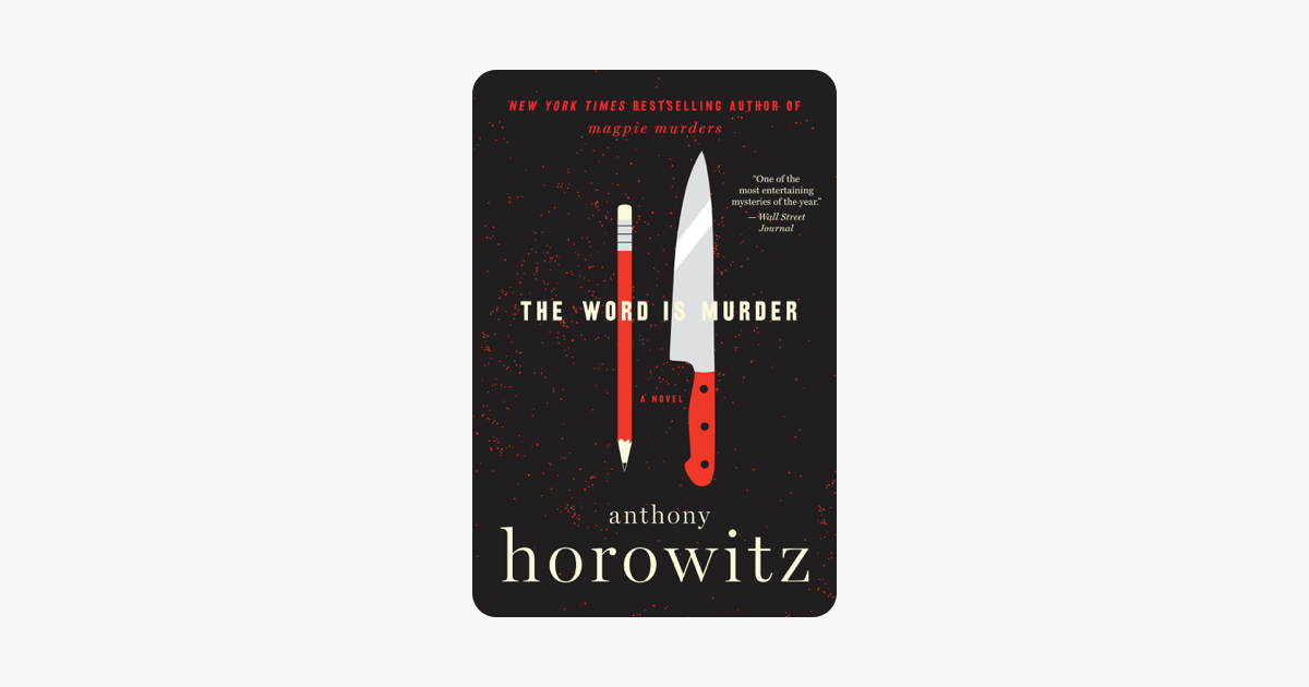 The Word Is Murder - Anthony Horowitz The Word Is Murder - Anthony Horowitz