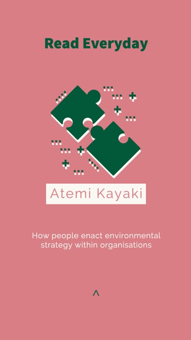 How people enact environmental strategy within organisations