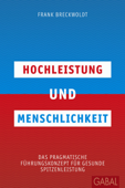 Hochleistung und Menschlichkeit - Frank Breckwoldt