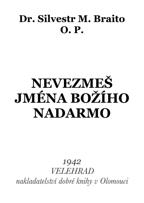 Nevezmeš jména Božího nadarmo